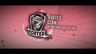 New Vortex Clan Intro