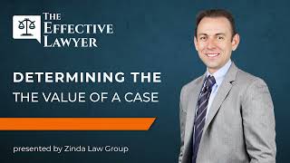 How to Determine the Value of a Personal Injury Case | The Effective Lawyer Legal Podcast