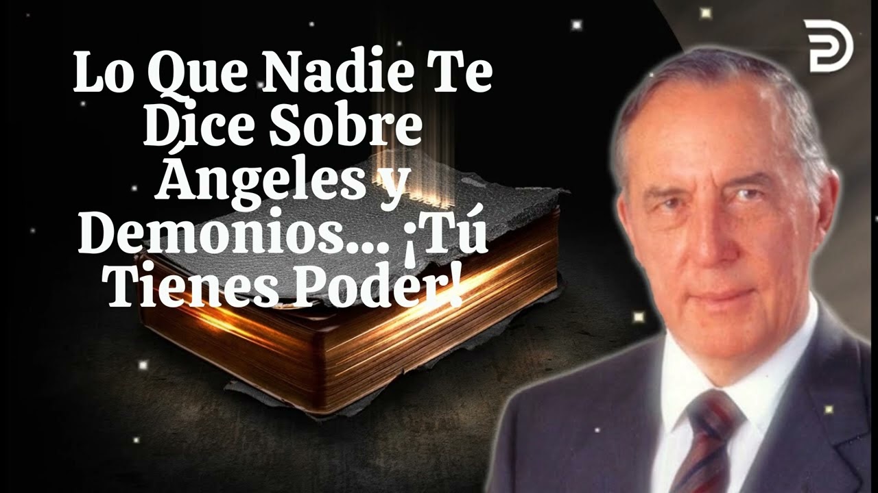 Lo Que Nadie Te Dice Sobre Ángeles y Demonios... ¡Tú Tienes Poder!  - Derek Prince