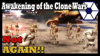 Awakening of the Clone Wars - Not AGAIN!! - Ep27