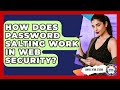 How Does Password Salting Work In Web Security? - Simple HTML Studio