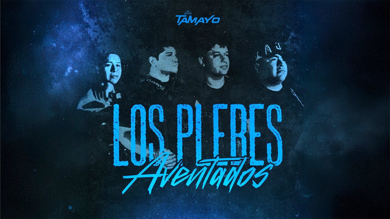 Los Tamayo - Los Plebes Aventados (Video Oficial)