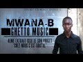 Mwana b  ghetto music double six money