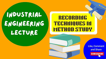 Mastering Recording Techniques in Method Study.(Industrial Engineering)