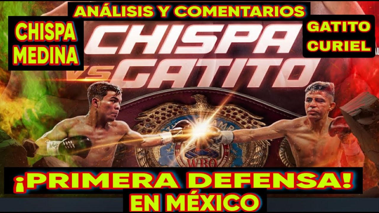 CHRISTIAN “CHISPA” MEDINA DEFENDERÁ EN MÉXICO VS “GATITO” CURIEL. PRIMER ANÁLISIS