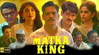 Matka King Full Movie in Hindi Dubbed 2026 | Vijay Varma | Kritika Kamra | HD Review & facts 