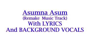 Video thumbnail of "Asumna Asum - Track (with Back up Vocals) || Sarat Serto || With Lyrics"