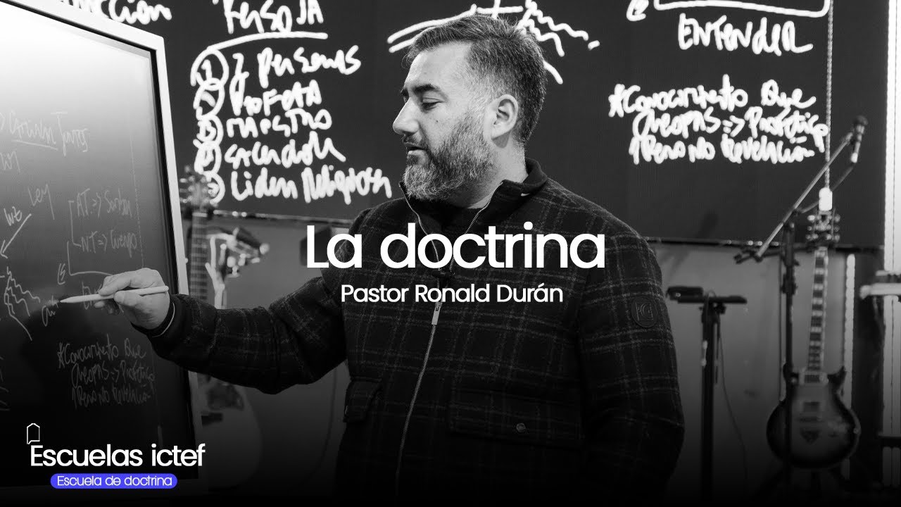 Escuela de doctrina: La Doctrina PT1- Pastor Ronald Durán - YouTube