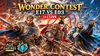 🔴Wonder Contest | E17 Vs E03🔥| Stellar Dynasty R2 ⚔️ | Age of Empires Mobile