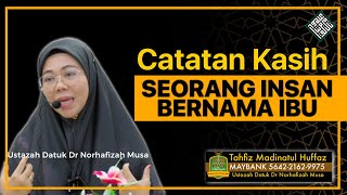 Ceramah Penuh Datuk Dr Norhafizah Musa 2023 - Catatan Kasih Seorang Ibu