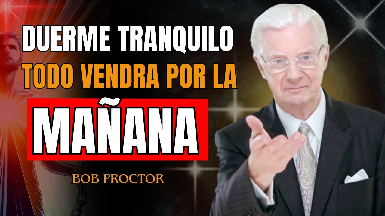"¡20 Minutos Para Cambiar Tu VIDA y Lograr lo Imposible! | Bob Proctor ...
