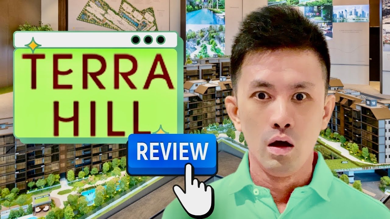 My Truthful Terra Hill Review | New Launch Condo | Singapore Property | Eric Chiew Review