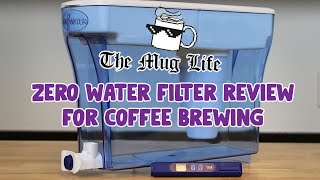 Zero Water Filters  Do they work for brewing coffee?