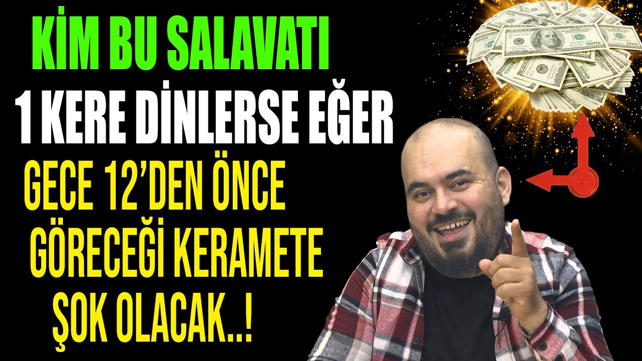 KİM BU SALAVATI 1 KERE DİNLERSE GECE 12'DEN ÖNCE GÖRECEĞİ KERAMETE ŞOK OLACAK..!