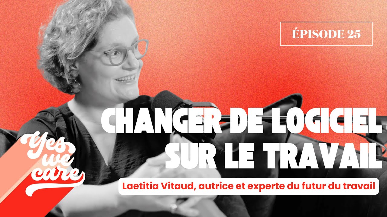 Miniature de l'épisode du podcast Yes We Care avec Laetitia Vitaud