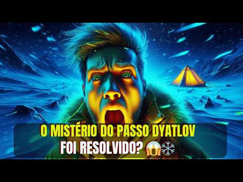 DYATLOV PASS: A TRAGÉDIA GELADA DESVENDADA! 🧊🔍