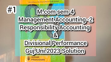 #1 Responsibility Account and Divisional Performance | Gujarat University 2019 Solution| M.com sem-4