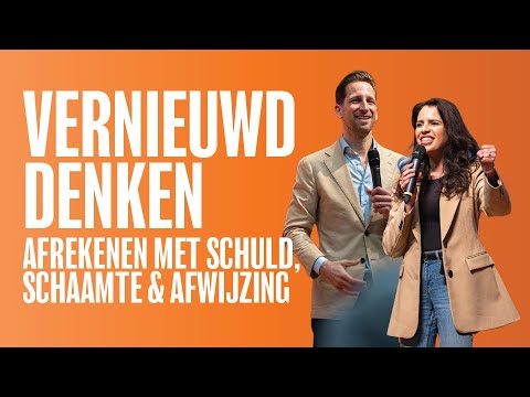 Vernieuwd denken | Afrekenen met schuld, schaamte en afwijzing