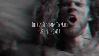 30 Seconds To Mars - Up In The Air (Tradução)