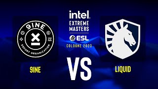 9INE vs. Liquid - Map 3 [Overpass] - IEM Cologne 2023 - Play-In