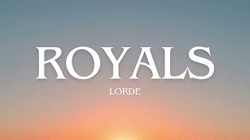 Lorde - Royals (Lyrics)