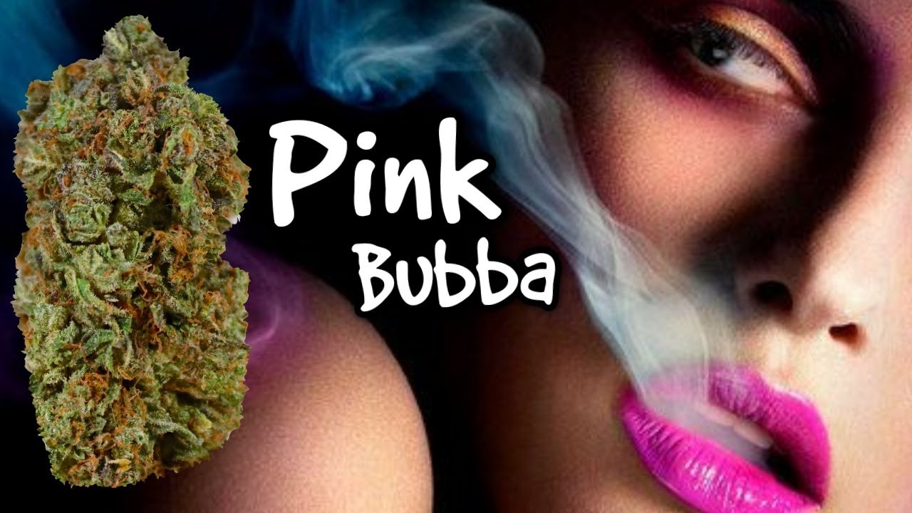 Pink Bubba OFFICIAL Strain Review