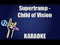 Supertramp  child of vision karaoke