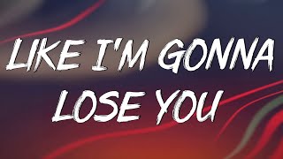 Like I'm Gonna Lose You (Lyrics) | Meghan Trainor ft. John Legend  Adele, Camila Cabello