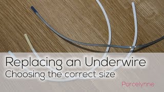 Replacing an Underwire: How to Choose the Correct Size when Replacing a  Broken Underwire 