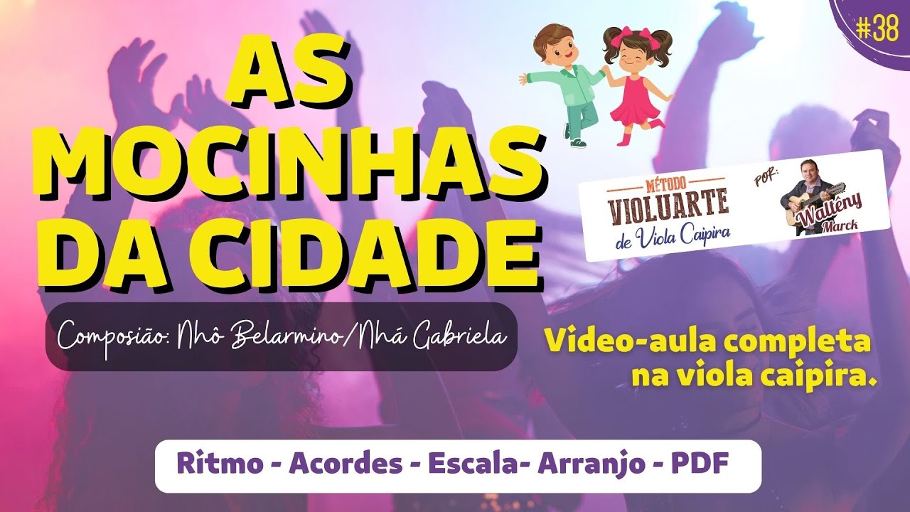 As mocinhas da cidade  - Video aula completa para Viola  - Ritmo, acordes, escala e arranjos. #38