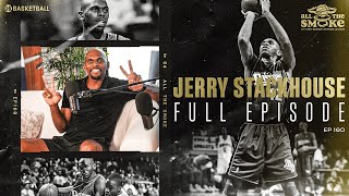 Jerry Stackhouse | Ep 160 | ALL THE SMOKE Full Episode | SHOWTIME Basketball