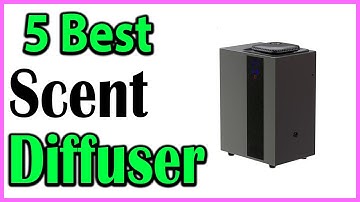 TOP 5 Best Scent Diffuser Machine Review 2024