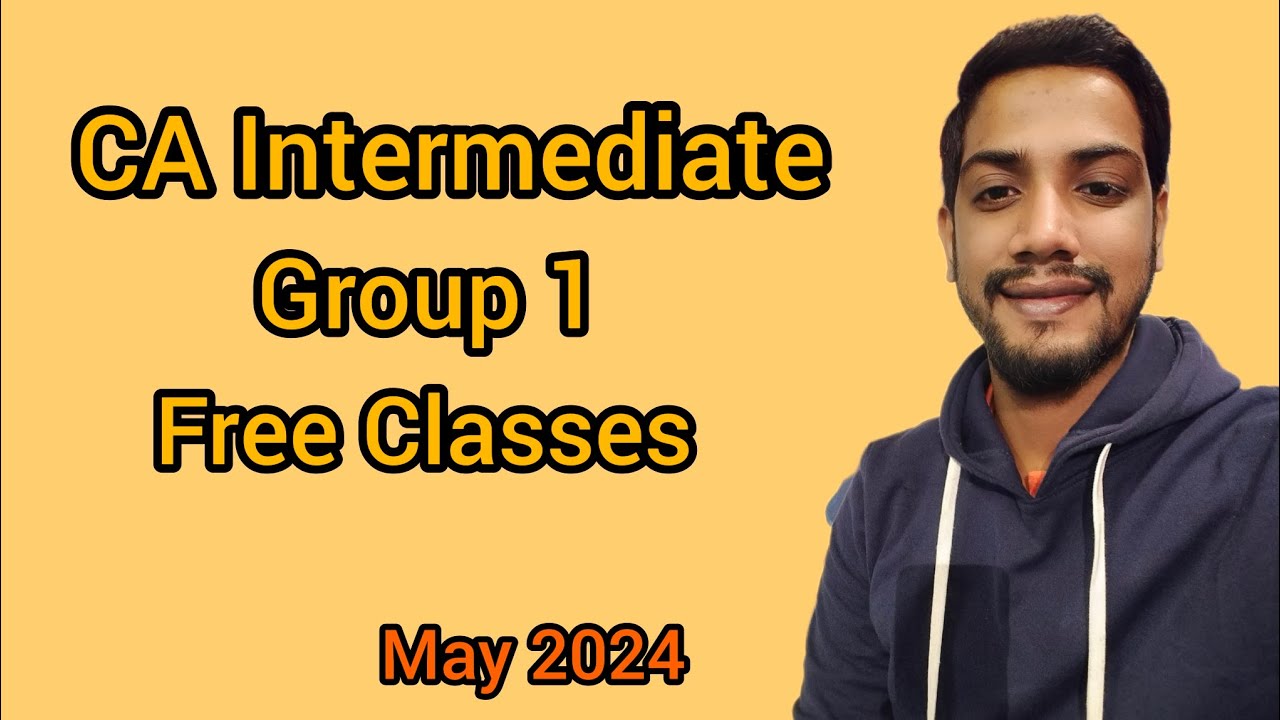 Ca Intermediate Class Free Classes For CA Intermediate May 2024 | Best Teachers For CA ...