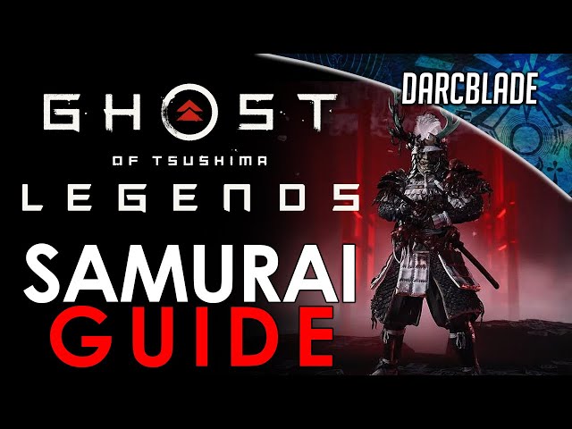 Ghost of Tsushima Legends Samurai Class Guide & Techniques