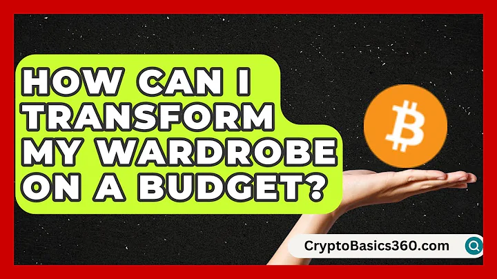 How Can I Transform My Wardrobe on a Budget? | Glam Girl's Closet