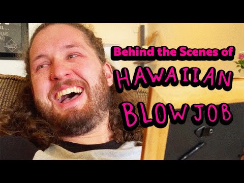 HAWAIIAN BLOWJOB - Behind the Scenes - YouTube