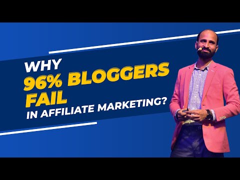 Why 96% Bloggers Fail in Affiliate Marketing?