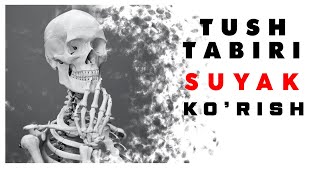 Tushda Suyak Ko'rish Tabiri