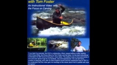 Solo Open Whitewater Canoeing with Tom Foster - Part 1 of 3