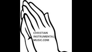 Christian Instrumental Music! - Top 5 - June 3, 2024 #ChristianInstrumentalMusic #InstrumentalMusic