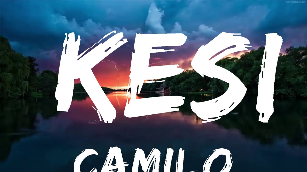 Camilo - KESI (Letra/Lyrics) | Music Hight - YouTube