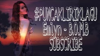 Emlyn - B.O.M.B (lirik lagu)