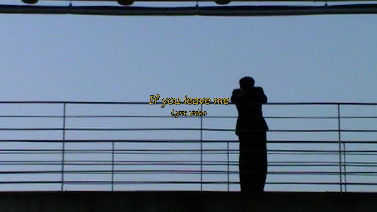 LEE JIHAM 이지함 - 'If you leave me' Lyric Video