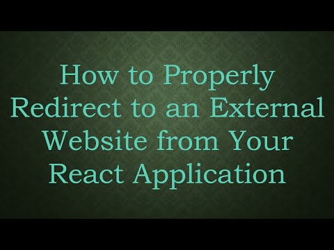 How to Properly Redirect to an External Website from Your React Application