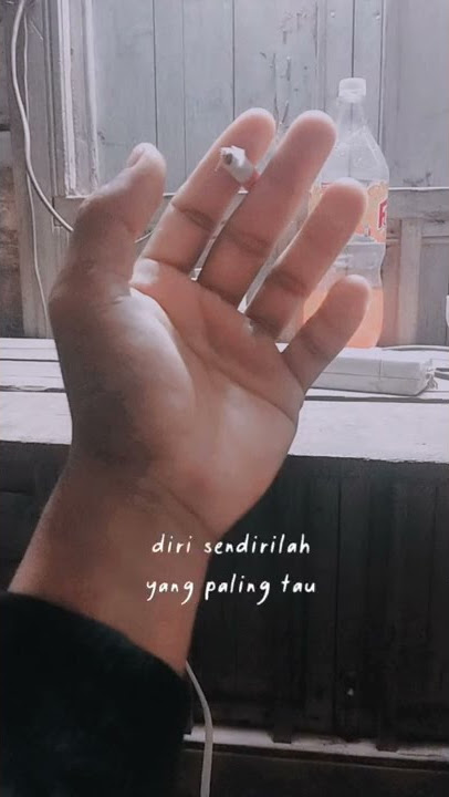 Hanya aku yang mengerti diriku || story wa diri sendiri