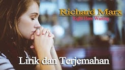Right Here Waiting - lirik dan terjemahan bahasa indonesia - Durasi: 4:00. Right Here Waiting - lirik dan terjemahan bahasa indonesia - Durasi: 4:00.