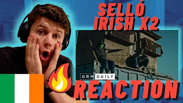 🇮🇪SELLÓ - Irish x2 [Music Video] | IRISH REACTION | GRM Daily