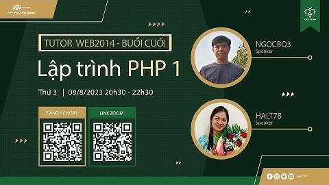 TUTORIAL LẬP TRÌNH PHP 1 BUỔI HỌC CUỐI 8/8/2023 FPOLY_HN
