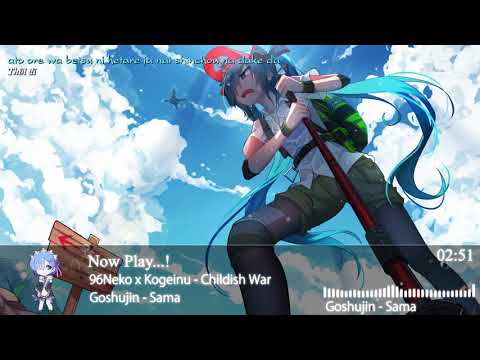 【Nightcore】[Việt Sub] Childish War「96Neko, Kogeinu」