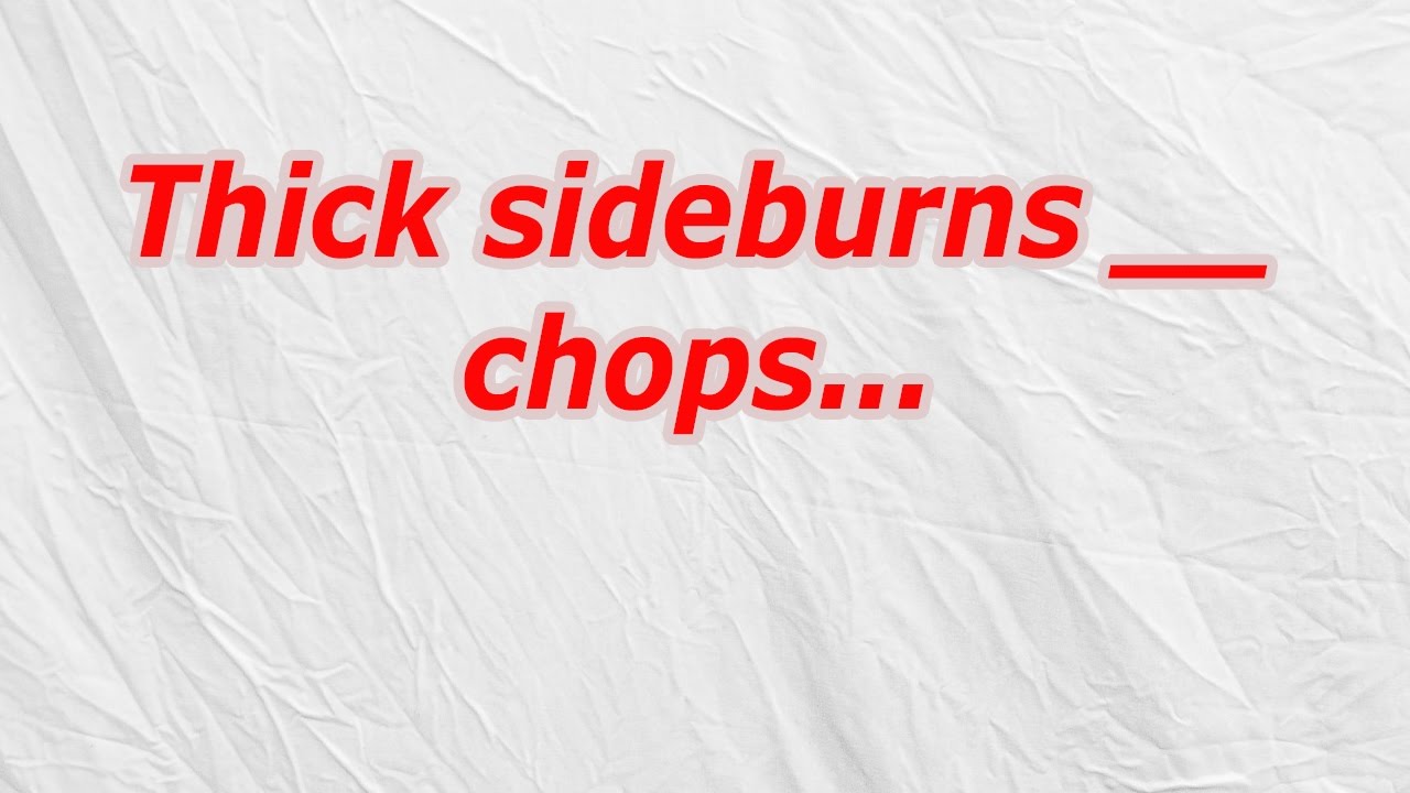 Thick sideburns chops (CodyCross Crossword Answer) YouTube